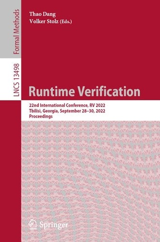 Runtime Verification 22nd International Conference, RV 2022, Tbilisi, Georgia, September 28–30, 2022, Proceedings
