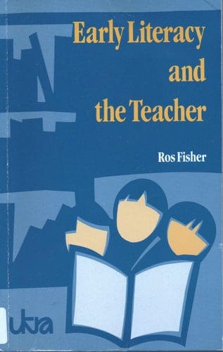 Early literacy and the teacher (UKRA teaching of reading series)