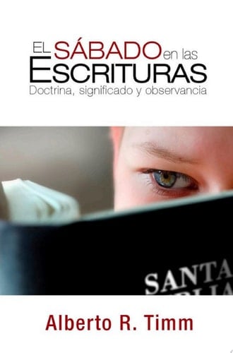 El sábado en las Escrituras Doctrina, significado y observancia