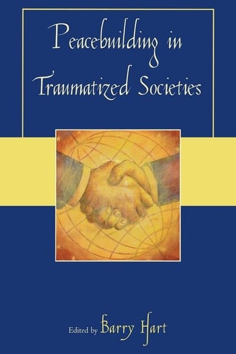 Peacebuilding in Traumatized Societies
