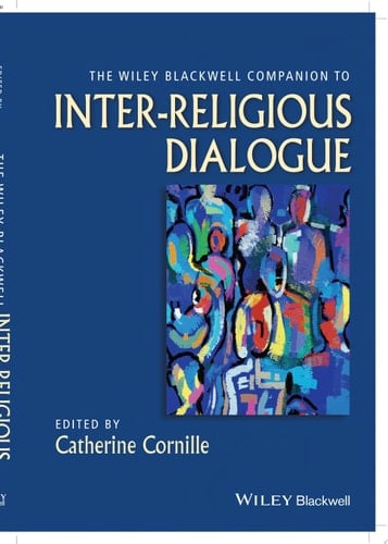 The Wiley-Blackwell Companion to Inter-Religious Dialogue