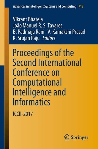 Proceedings of the Second International Conference on Computational Intelligence and Informatics ICCII 2017