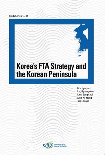 Korea’s FTA Strategy and the Korean Peninsula