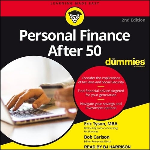 Personal Finance After 50 For Dummies: 2nd Edition (The For Dummies Series)