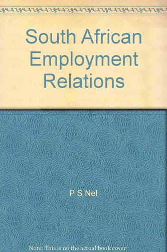South African Employment Relations Theory and Practice