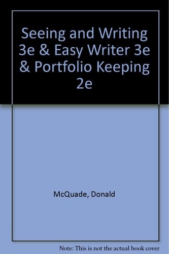 Seeing & Writing, 3rd Edition & Easy Writer, 3rd Edition & Portfolio Keeping, 2nd Edition