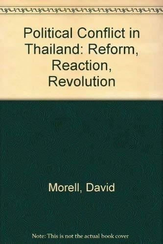 Political Conflict in Thailand Reform, Reaction, Revolution
