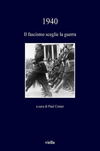 1940 Il fascismo sceglie la guerra