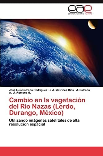 Cambio en la Vegetación Del Río Nazas