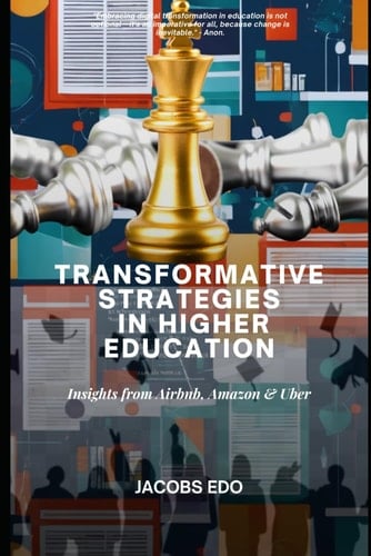 Transformative Strategies in Higher Education: Insights from Airbnb, Amazon and Uber