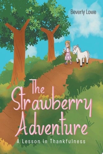 The Strawberry Adventure A Lesson in Thankfulness