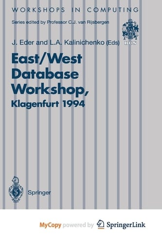 East/West Database Workshop Proceedings of the Second International East/West Database Workshop, Klagenfurt, Austria, 25–28 September 1994
