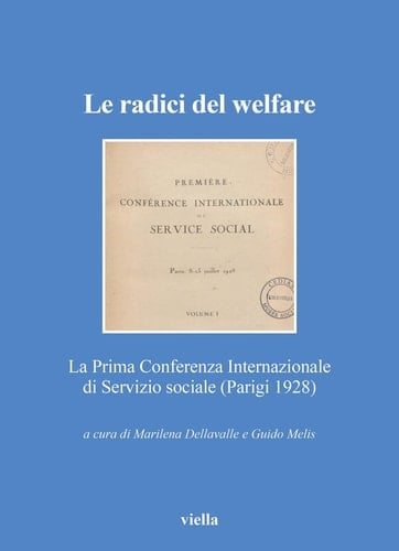 Le radici del welfare la prima Conferenza internazionale di servizio sociale (Parigi 1928)