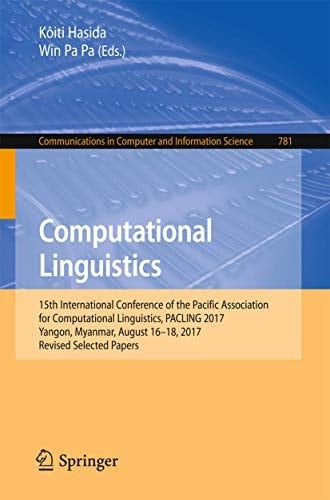 Computational Linguistics 15th International Conference of the Pacific Association for Computational Linguistics, PACLING 2017, Yangon, Myanmar, August 16–18, 2017, Revised Selected Papers