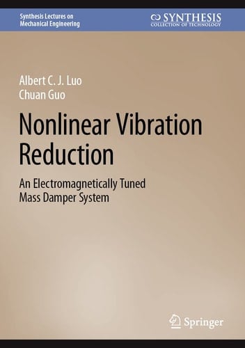 Nonlinear Vibration Reduction An Electromagnetically Tuned Mass Damper System