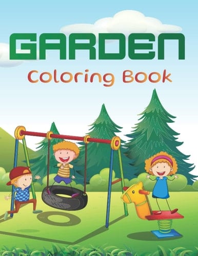 Garden Coloring Book For Kids: An Amazing Coloring Book With Flowers ,Plants, Birds, Animal Easy Coloring Book for Kids and Child: Dream Garden: Easy ... Simple and Large Print Relaxation Coloring