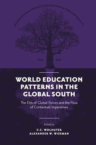 World Education Patterns in the Global South The Ebb of Global Forces and the Flow of Contextual Imperatives