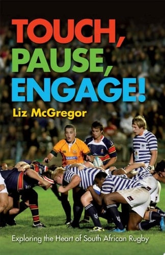 Touch, Pause, Engage! Exploring The Heart Of South African Rugby