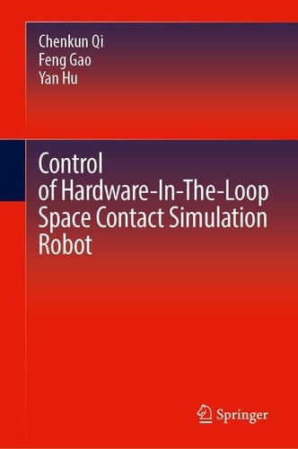 Control of Hardware-In-The-Loop Space Contact Simulation Robot