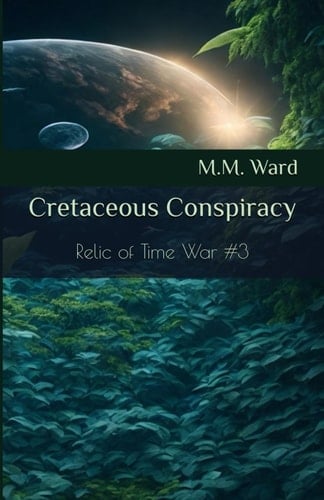 Cretaceous Conspiracy (The Relic of Time War)