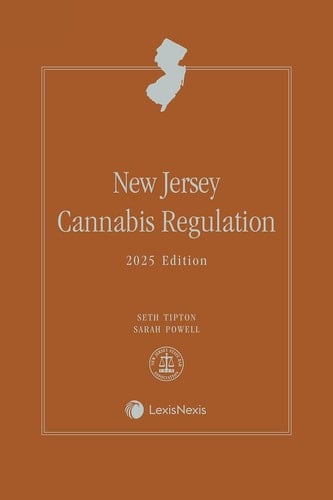New Jersey Cannabis Regulation 2025 Edition [LATEST EDITION]