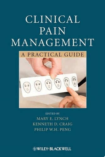 Clinical Pain Management A Practical Guide