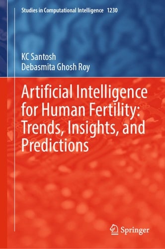 Artificial Intelligence for Human Fertility: Trends, Insights, and Predictions