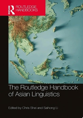 The Routledge Handbook of Asian Linguistics