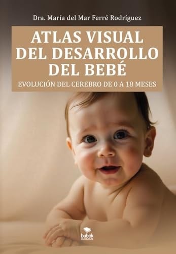 Atlas Visual Del Desarrollo Del Bebe