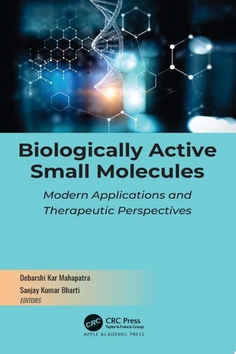 Biologically Active Small Molecules Modern Applications and Therapeutic Perspectives