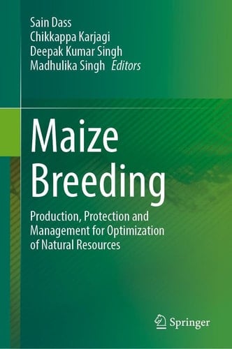 Maize Breeding Production, Protection and Management for Optimization of Natural Resources
