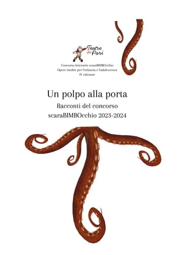 Un polpo alla porta: Racconti del concorso scaraBIMBOcchio 2023-2024 (Italian Edition)