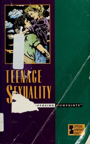 Teenage Sexuality Opposing Viewpoints