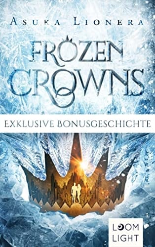 Frozen Crowns: Zwei kostenlose Bonusgeschichten inklusive XXL-Leseprobe zu "Midnight Princess": Magische Fantasy-Reihe über eine verbotene Liebe (German Edition)