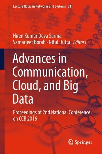 Advances in Communication, Cloud, and Big Data Proceedings of 2nd National Conference on CCB 2016