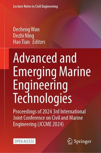 Advanced and Emerging Marine Engineering Technologies Proceedings of 2024 3rd International Joint Conference on Civil and Marine Engineering (JCCME 2024)