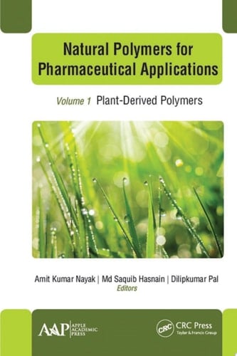 Natural Polymers for Pharmaceutical Applications Volume 1: Plant-Derived Polymers
