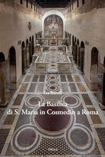 La Basilica di S. Maria in Cosmedin a Roma