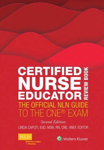 Certified Nurse Educator Review Book The Official NLN Guide to the CNE Exam