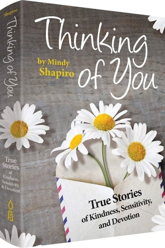 Thinking of You True Stories of Kindness, Sensitivity, and Devotion