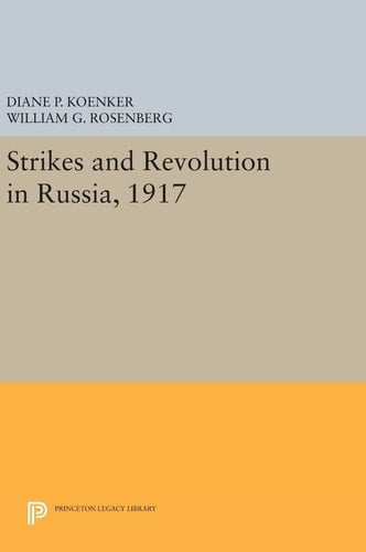 Strikes and Revolution in Russia, 1917