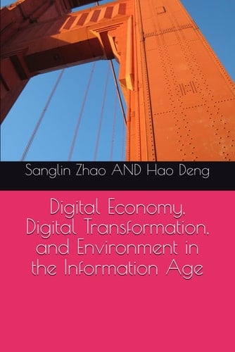 Digital Economy, Digital Transformation, and Environment in the Information Age