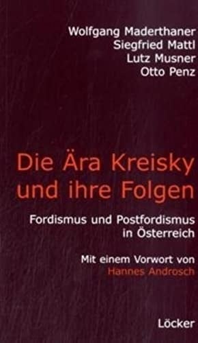 Die Ära Kreisky und die Folgen.
