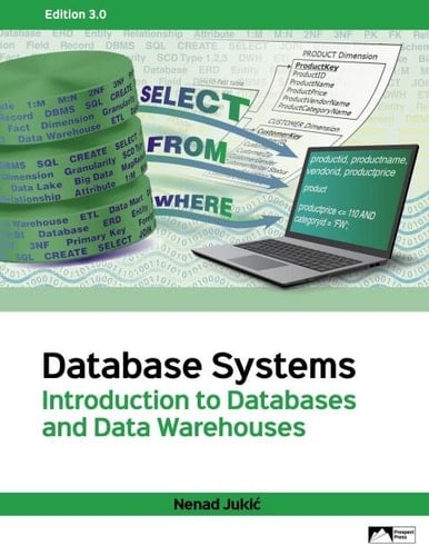 Database Systems: Introduction to Databases and Data Warehouses
