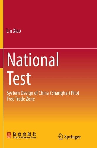 National Test System Design of China (Shanghai) Pilot Free Trade Zone