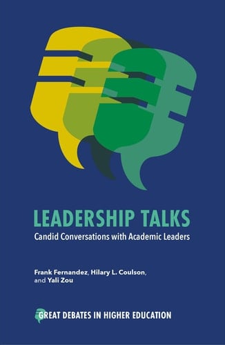 Leadership Talks Candid Conversations with Academic Leaders