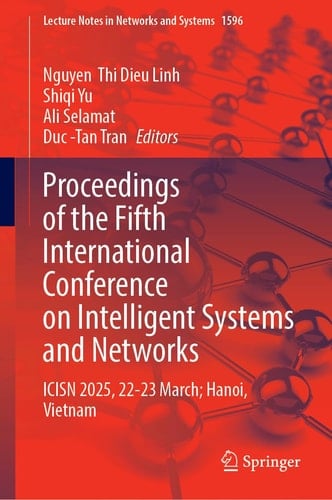 Proceedings of the Fifth International Conference on Intelligent Systems and Networks ICISN 2025, 22-23 March, Hanoi, Vietnam