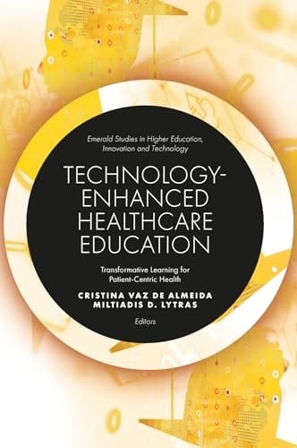 Technology-Enhanced Healthcare Education Transformative Learning for Patient-Centric Health