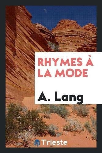 Rhymes À La Mode