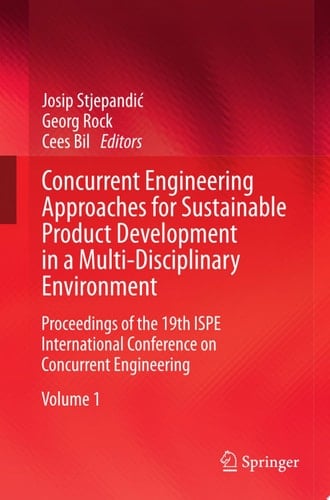 Concurrent Engineering Approaches for Sustainable Product Development in a Multi-Disciplinary Environment